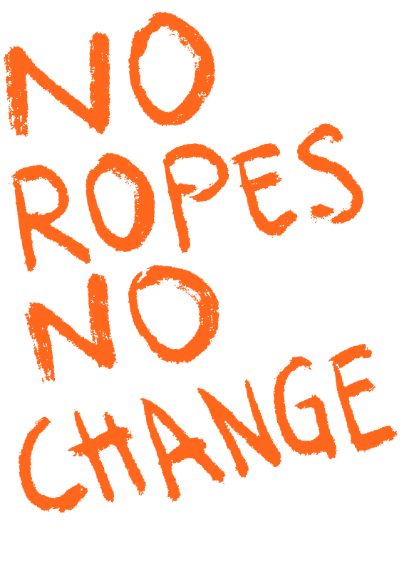 no-ropes-no-change